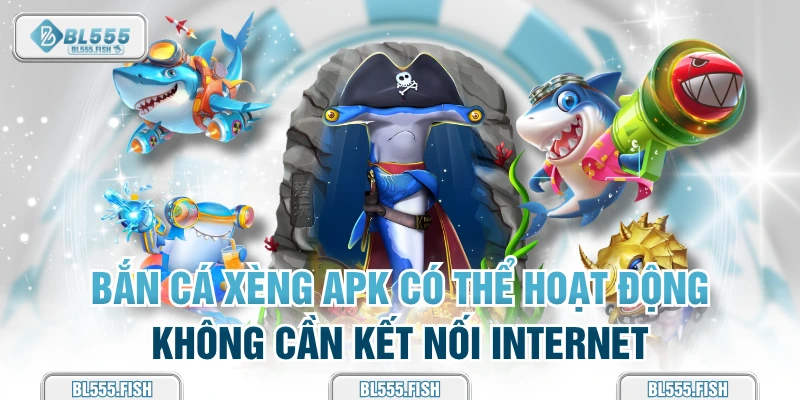 bắn cá xèng apk 