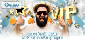 BL555 rất uy tính trên thị trường