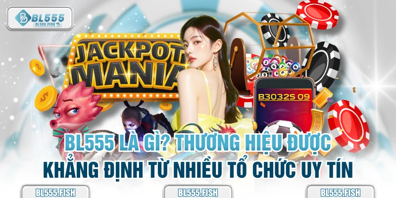 bl555 là gì ? 