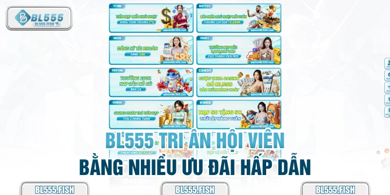 bl555 tri ân hội viên bằng nhiều cách 