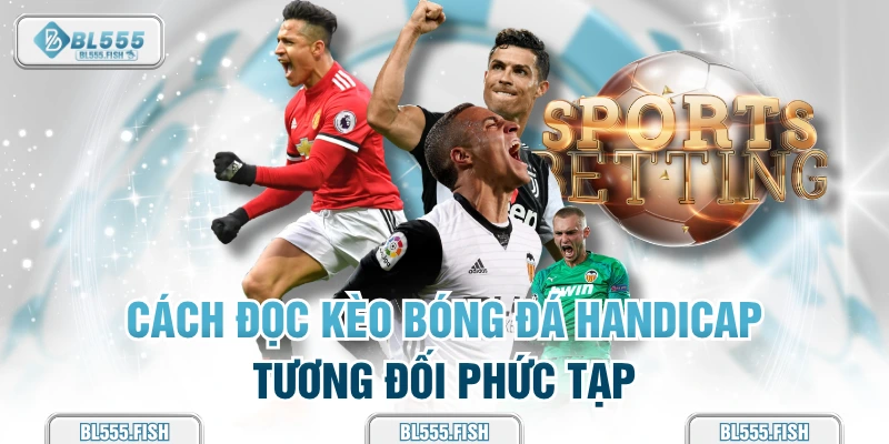 cách đọc kèo bong đá