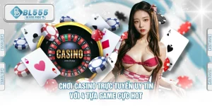 casino trực tuyến uy tính