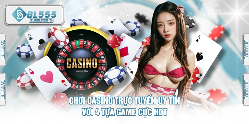casino trực tuyến uy tính