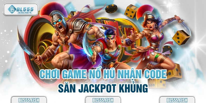 chơi game nổ hũ nhận code