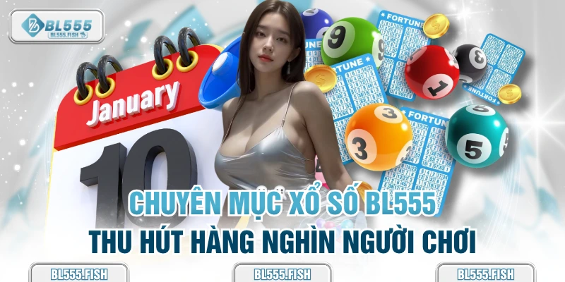 Chuyên mục xổ số BL555