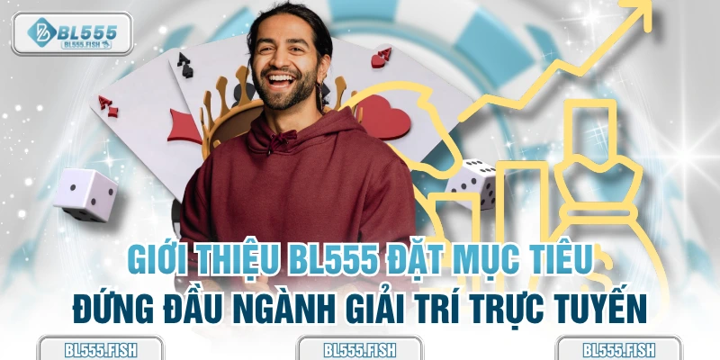 BL555 đặt mục tiêu đứng đầu