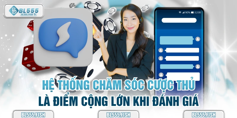 hệ thống chăm sóc cược thủ