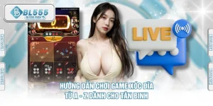 hướng dẫn chơi game xóc đĩa