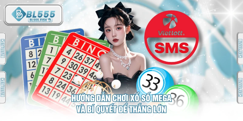 hướng dẫn chơi xổ số mega