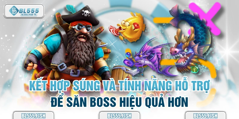 kết hợp súng và tính năng để hổ trợ 