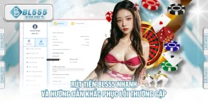 rút tiền bl555 nhanh nhất